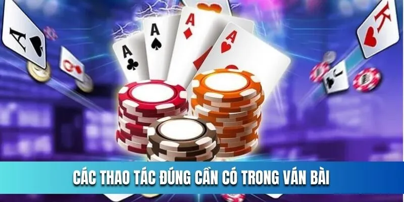 Cac-thao-tac-dung-can-co-trong-van-bai