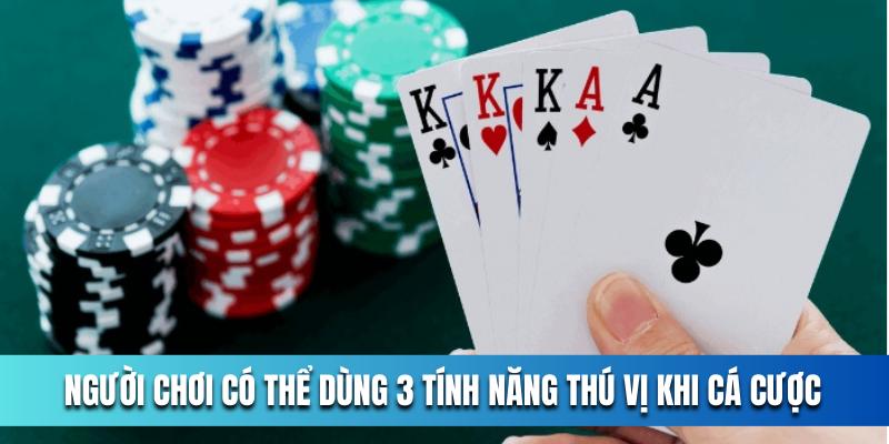 Nguoi-choi-co-the-dung-3-tinh-nang-thu-vi-khi-ca-cuoc