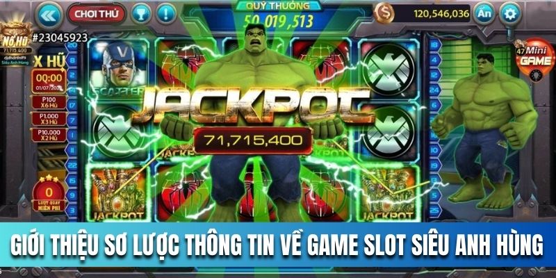 gioi-thieu-so-luoc-thong-tin-ve-game-slot-sieu-anh-hung